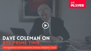 Dave Coleman on RTE Prime Time_Dolphin Trust